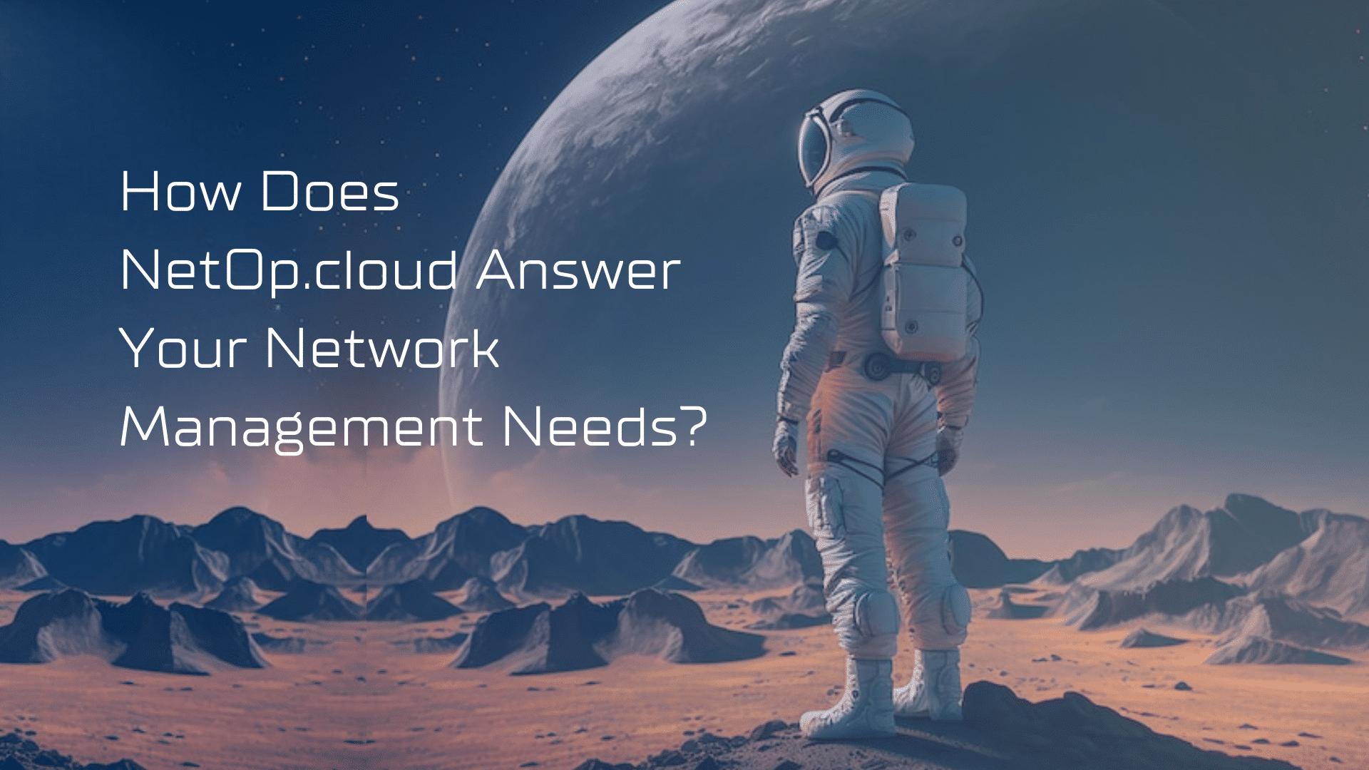 6 Reasons Why NetOp Answers Your Network Management Needs 